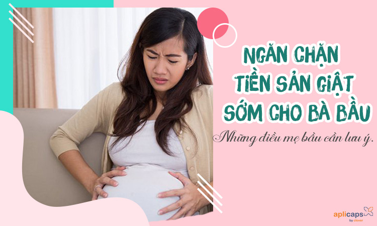 Ngăn chặn biến chứng tiền sản giật