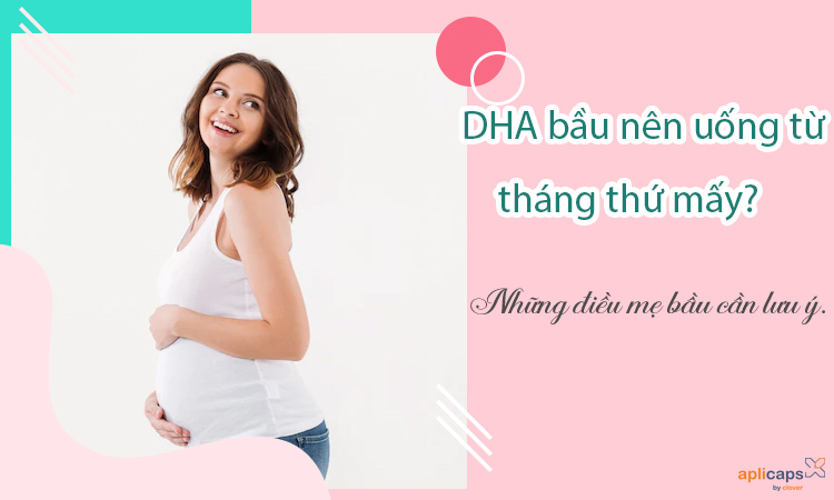 dha bầu uống từ tháng thứ mấy