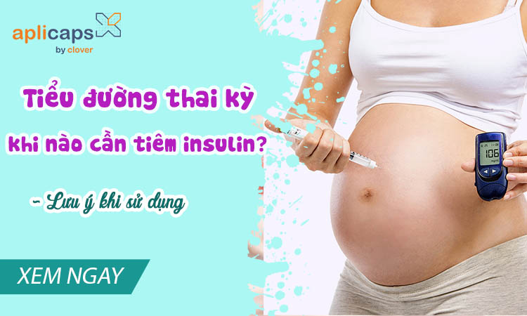 Tieu-duong-thai-ky-khi-nao-can-tiem-insulin
