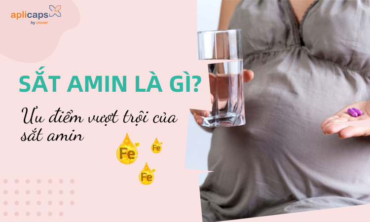 Sắt amin là gì? Ưu điểm của sắt amin