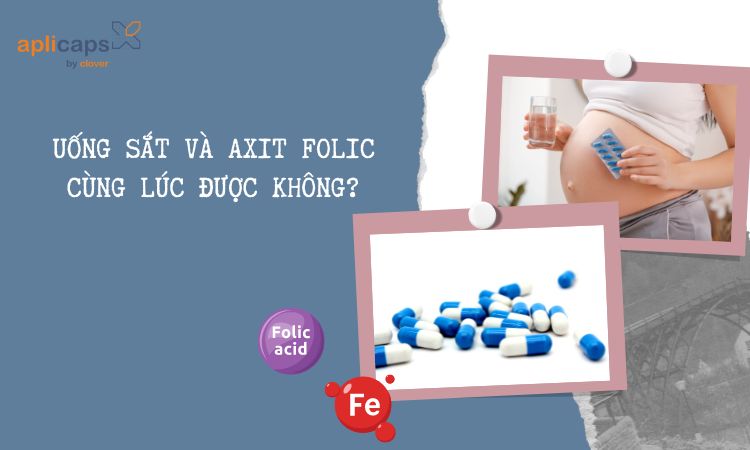 Uống sắt và axit folic cùng lúc được không? Bổ sung sao cho đúng?