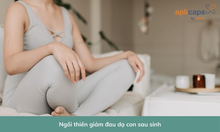 Ngồi thiền giúp tăng lưu thông máu và giảm đau dạ con sau sinh hiệu quả