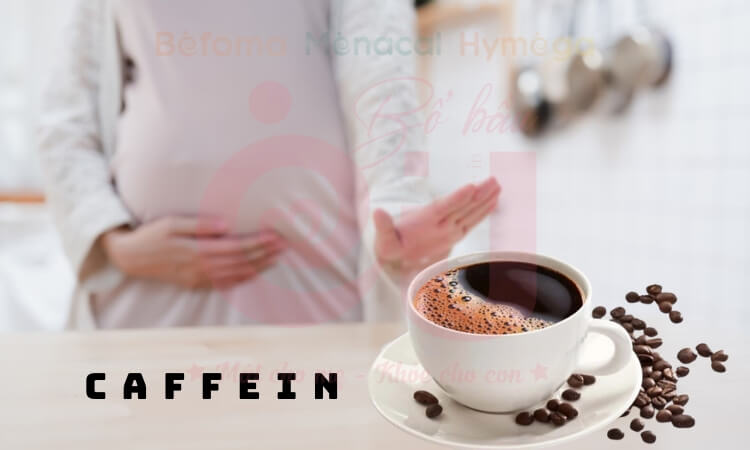 Bà bầu nên hạn chế thực phẩm chứa nhiều caffein