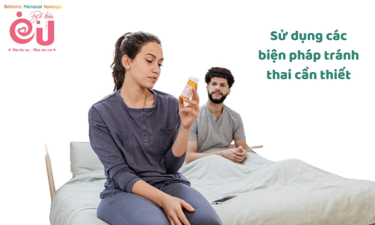 Xem xét các biện pháp tránh thai khi quan hệ sau sảy thai