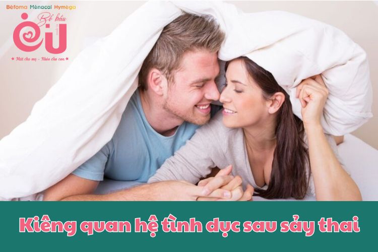 Cần kiêng quan hệ tình dục sau sảy thai