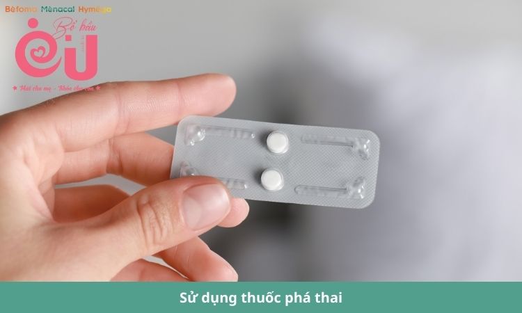 Dùng thuốc phá thai là phương án được áp dụng phổ biến.