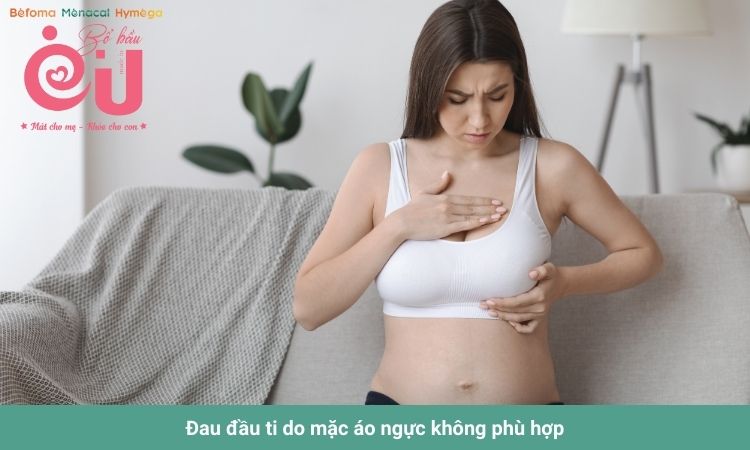 Mặc áo ngực quá chật tạo ma sát liên tục khiến đầu ti đau nhức